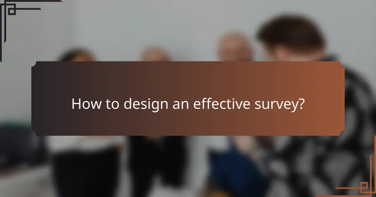 How to design an effective survey?