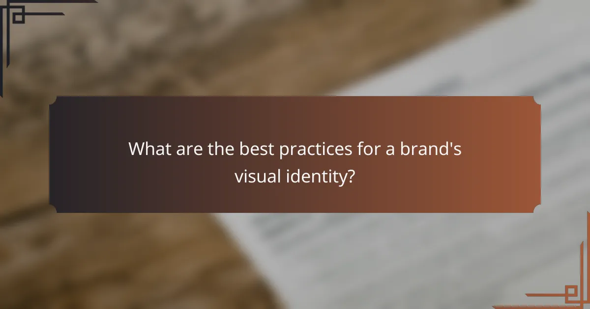 What are the best practices for a brand's visual identity?